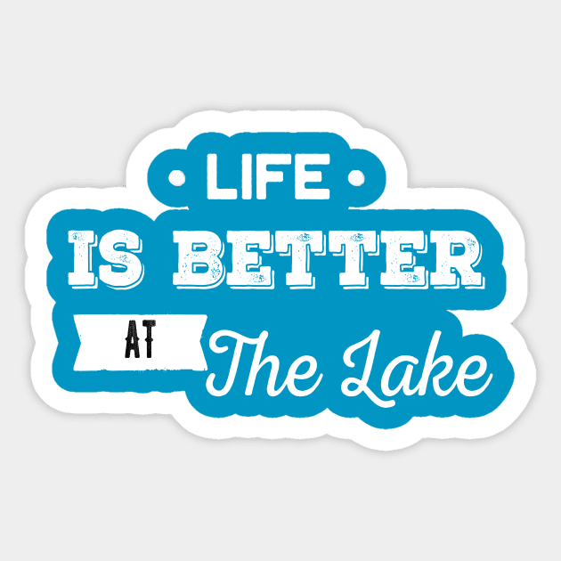 Life is Better at the Lake Sticker by AYN Store 